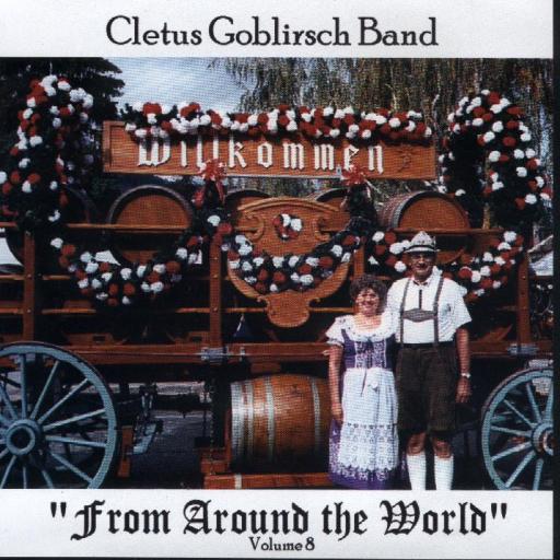 Cletus Goblirsch Band " From Around The World " Vol. 8 - Click Image to Close